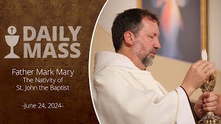 Catholic Daily Mass  Daily TV Mass  June 24 2024 [upl. by Allys726]