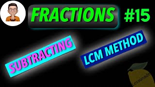 11 plus maths fractionsSubtracting fractions using LCM Method  Lessonade [upl. by Kinson]