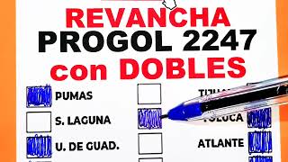 Progol Revancha 2247 con DOBLES progol 2247  progol Revancha 2247 progol2247 futbol pronosticos [upl. by Westbrook]