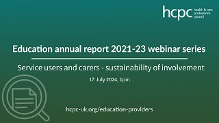 HCPC Education annual report 202123 Service users and carers  sustainability of involvement [upl. by Cassondra]