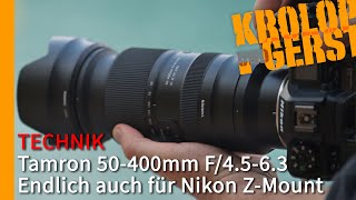 Tamron 50400 F4563 – Endlich für den Nikon ZMount 📷 KrolopampGerst [upl. by Eittap]