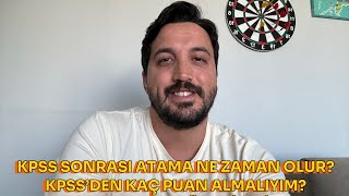 Atanabilmek İçin 2024 KPSS’den Kaç Puan Almalıyım Atama Ne Zaman Olur Kaç Kişi Alınır [upl. by Hseyaj940]