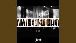 Viva Cristo Rey En Vivo [upl. by Enelaj158]