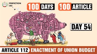 Day 54 Article 112  Enactment of Union Budget  POLITY  PERFECTION IAS 70thbpsc bpscprelims [upl. by Nosa]