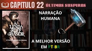 A Lenda de Ruff Ghanor Vol3 🛡 O Melhor Amigo do Homem CAPITULO 22 Audiolivro em PTBR [upl. by Farrish838]