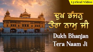 Dukh Bhanjan Tera Naam Ji  Gurbani Shabad Kirtan  Popular Shabad  Punjabi Devotional Songs [upl. by Baird523]