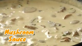 Creamy and Rich Mushroom Sauce  Mushroom Sauce Recipe  Sauces [upl. by Seerdi]