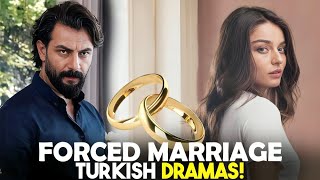 Top 7 Forced Marriage Turkish Drama With English Subtitles Must Watch [upl. by Erdied]