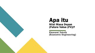 Apa itu Future Value Nilai masa depan Ekonomi Teknik [upl. by Anid]