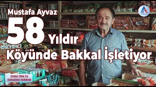 Mustafa Ayvaz Hayat Hikayesi Anılarla 58 Yıldır Köyünde Bakkal İşletiyor [upl. by Shear875]