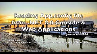 Reading Appconfig XML file from NET 80 Console and Web Applications [upl. by Ettevi]