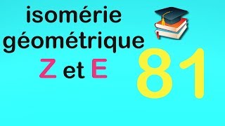 81isomérie géométrique Z et E [upl. by Dnalyag772]