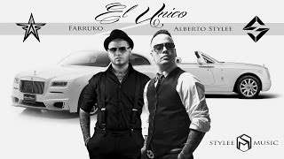 Farruko ft Alberto Stylee  El Único  Canción Oficial [upl. by Zola599]