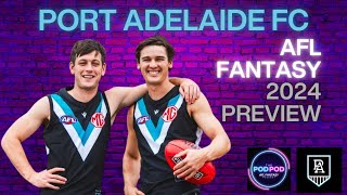 Port Adelaide FC AFL Fantasy 2024 team preview  PODPOD [upl. by Nodlew]