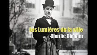 Charlie Chaplin  Les Lumières de la ville  Présentation du film VF [upl. by Llenej]