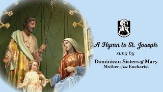 A Hymn to St Joseph Sung by the Sisters of Mary Mother of the Eucharist [upl. by Martainn]