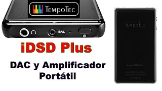 Tempotec iDSD Plus Gran DAC y Amplificador PORTATIL [upl. by Siloa]