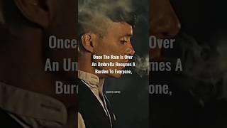 Once The Rain Is OverPeaky BlindersThomas ShelbyStatusQuotesyoutubeshorts [upl. by Kenlay461]