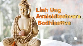 Linh Ung Avalokiteshvara Bodhisattva  Compassionate Savior of Suffering and Distress [upl. by Annoved]