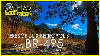 Teresópolis  Petrópolis via BR495  Olhar Televisual EP 11 [upl. by Aznaed]