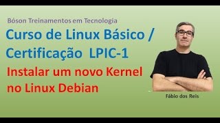 Instalar novo Kernel no sistema  Linux Debian [upl. by Bainbrudge681]