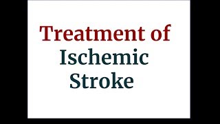 Treatment of ischemic stroke [upl. by Dewey706]