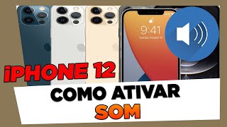 iPhone Sem SOM  Como Ativar o SOM Do iPhone 12 12 Mini 12 Pro 12 Pro Max [upl. by Goodden413]