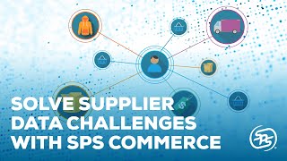 Solve supplier data challenges  SPS Commerce Community [upl. by Esenej144]