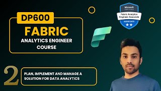 DP600 Building a Scalable Data Analytics Environment in Fabric StepbyStep Video 2 of 10 [upl. by Orianna]
