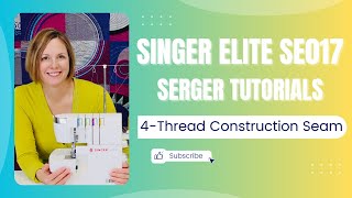 Singer Elite SE017 Serger 4Thread Overlock amp Construction Seam [upl. by Yecak113]