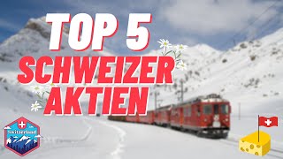 TOP 5 Schweizer Aktien  Gesamtmarkteinschätzung [upl. by Nylitsirk]