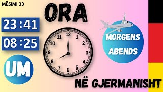 Ora në gjermanisht  Parafjala quotumquot  Ndajfoljet morgens vormittags mittags [upl. by Onirefes]