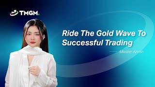 Ride the Gold Wave to Successful Trading  TMGM Webinar [upl. by Durwood]