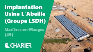 Industrie  CHARIER réalise les travaux dimplantation de la nouvelle usine du Groupe LSDH [upl. by Juliane29]