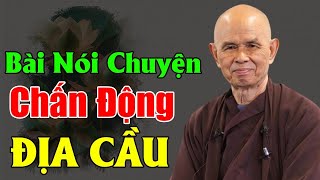 BÀI NÓI CHUYỆN CHẤN ĐỘNG ĐỊA CẦU Của TS Thích Nhất Hạnh  TS Thích Nhất Hạnh Giảng [upl. by Arleen]