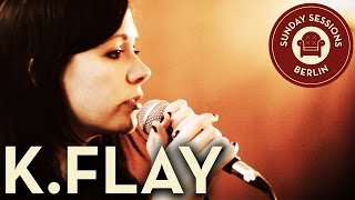 K Flay quotI Cant Sleepquot Live Version Sunday Sessions Berlin [upl. by Septima653]