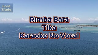 Rimba bara Tika Karaoke [upl. by Gnoht537]