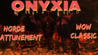 WoW Classic FULL Onyxia Attunement for HORDEGuides for all quests [upl. by Sher]