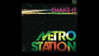 Metro Station  Shake It [upl. by Dyna]