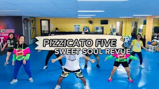 PIZZICATO FIVE by Sweet Soul Revue  Dance Fitness  Zin Teddy [upl. by Nuriel89]