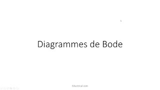 Diagramme de Bode partie 1 [upl. by Immak646]