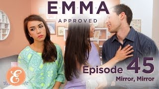 Mirror Mirror  Emma Approved Ep 45 [upl. by Bathsheb212]