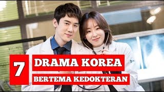 7 Drama Korea Selatan Bertema Kedokteran [upl. by Hacceber643]