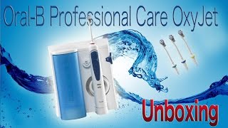 OralB Professional Care OxyJet Unboxing [upl. by Crowley932]