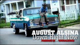 August Alsina  Down Right Now Prod By KnuckleHead [upl. by Ylac812]