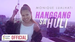 Monique Lualhati — Hanggang Sa Huli Official Music Video [upl. by Thorley]