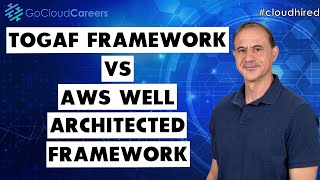 TOGAF vs AWS Well Architected Framework When to Use TOGAF and the AWS Well Architected Framework [upl. by Atnuhs929]