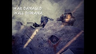 16 Scale Figure Diorama  War Damaged WallBuilding [upl. by Nimzay766]