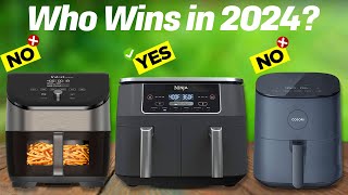 Best Air Fryers 2024 Who Is The NEW 1 [upl. by Garcia]