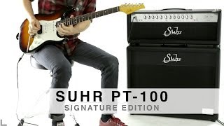 SUHR PT100 SIGNATURE EDITION™ AMPLIFIER [upl. by Aihcrop]